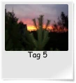Tag 5