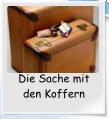 Die Sache mit den Koffern