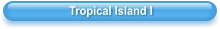 Tropical Island I